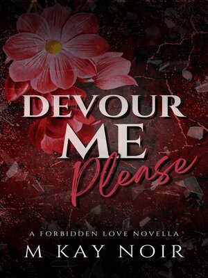 cover image of Devour Me Please